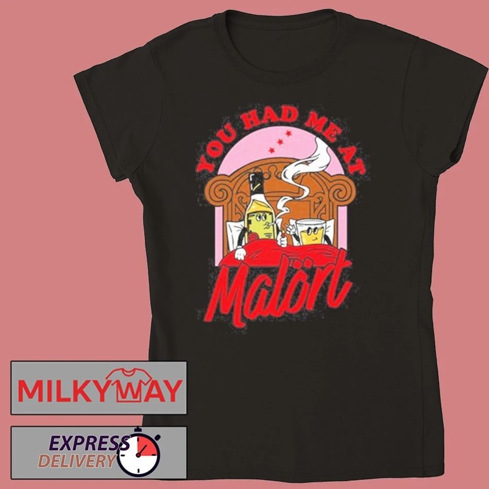 You Had Me At Malört shirt