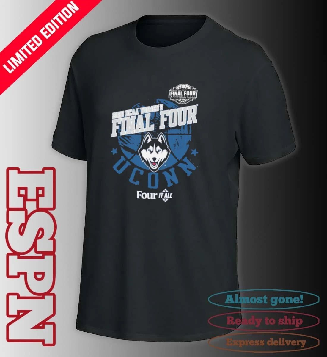 Uconn Huskies Four It All Women’s Final Four 2026 Shirt