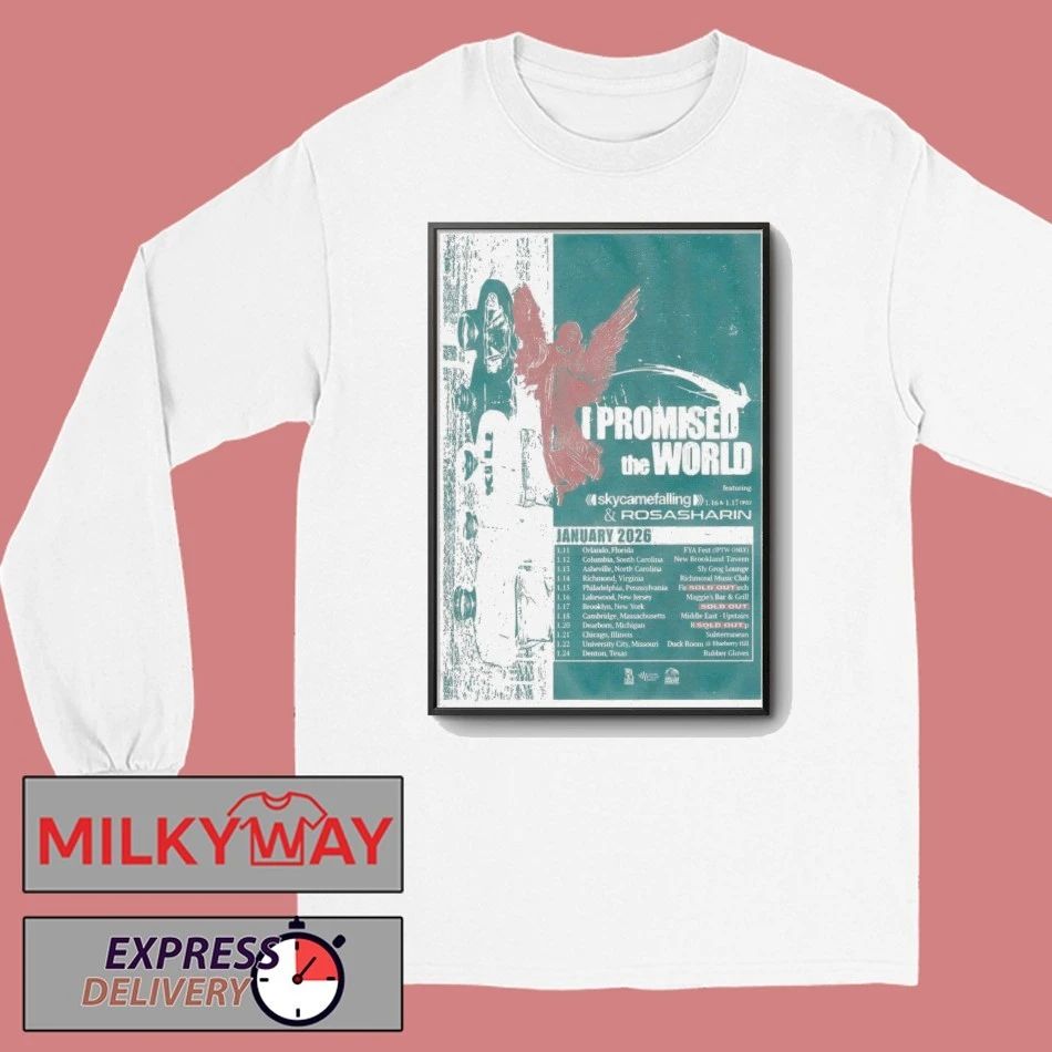 I Promised The World Jan 2026 Tour Poster shirt