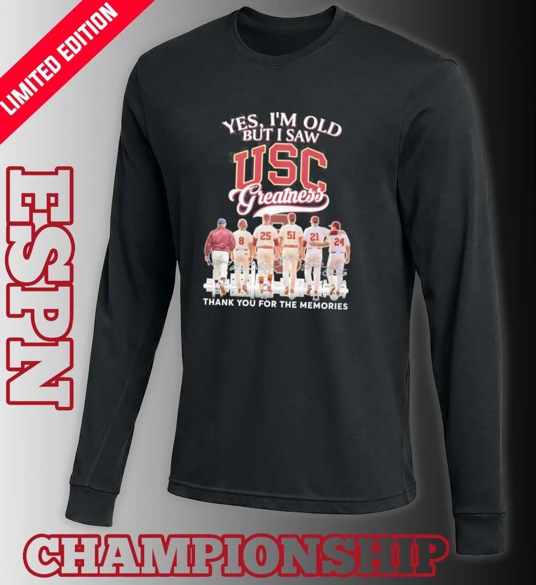 Yes, I’m Old But I Saw USC Trojans Baseball Greatness T-shirt