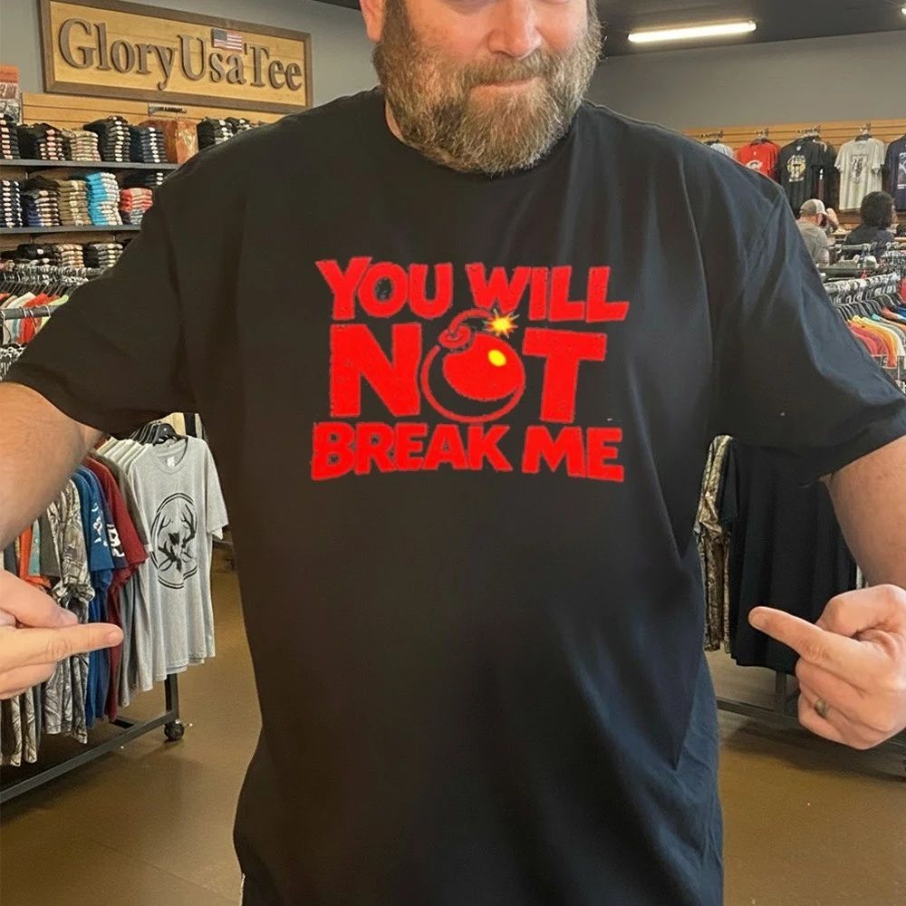 Dungeon Crawler Carl You Will Not Break Me Shirt