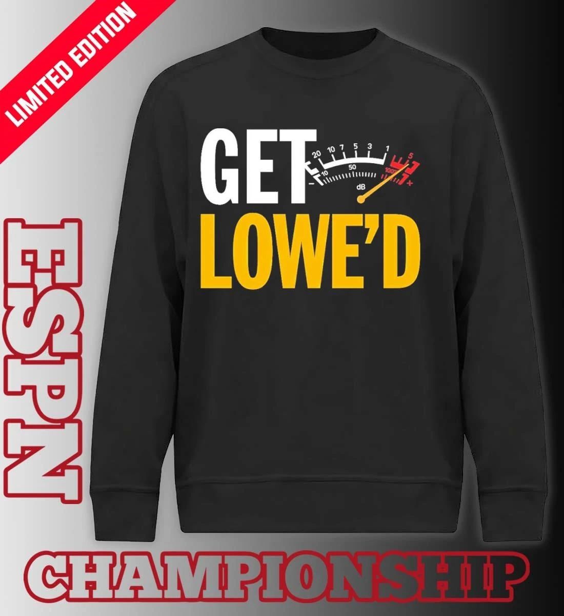 Pittsburgh Get Lowe’d T-Shirt