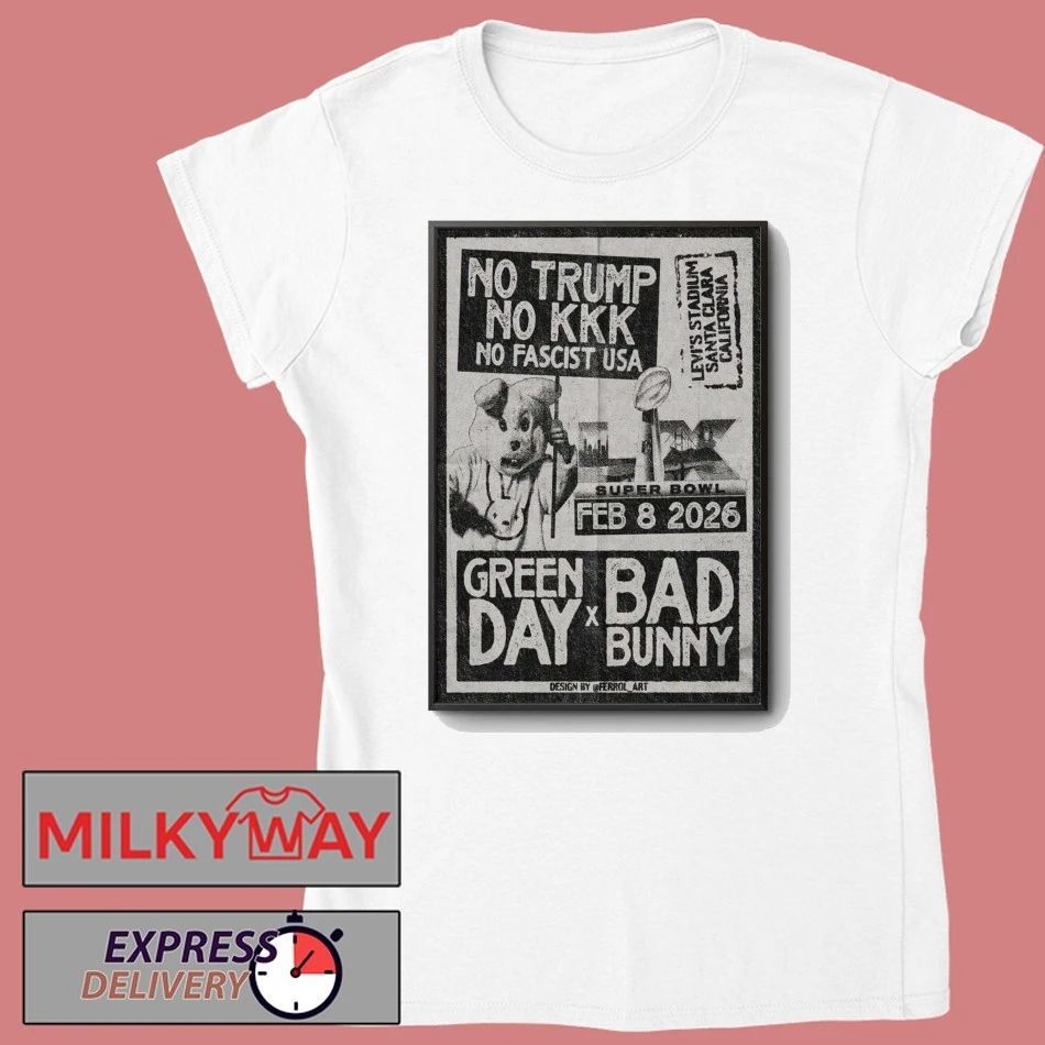 Green Day X Bad Bunny Fed 8 2026 No Trump No KKK No Fascist USA Poster shirt