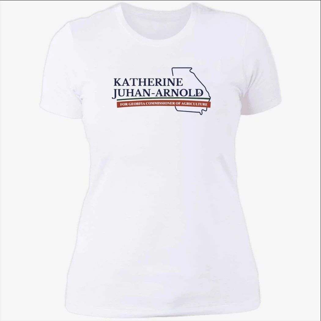 Katherine Juhan-Arnold For Georgia Commissioner Of Agriculture Shirt