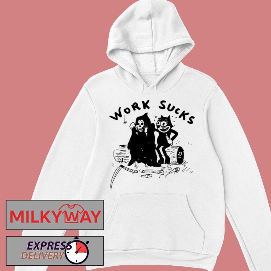 Work Sucks T-Shirt