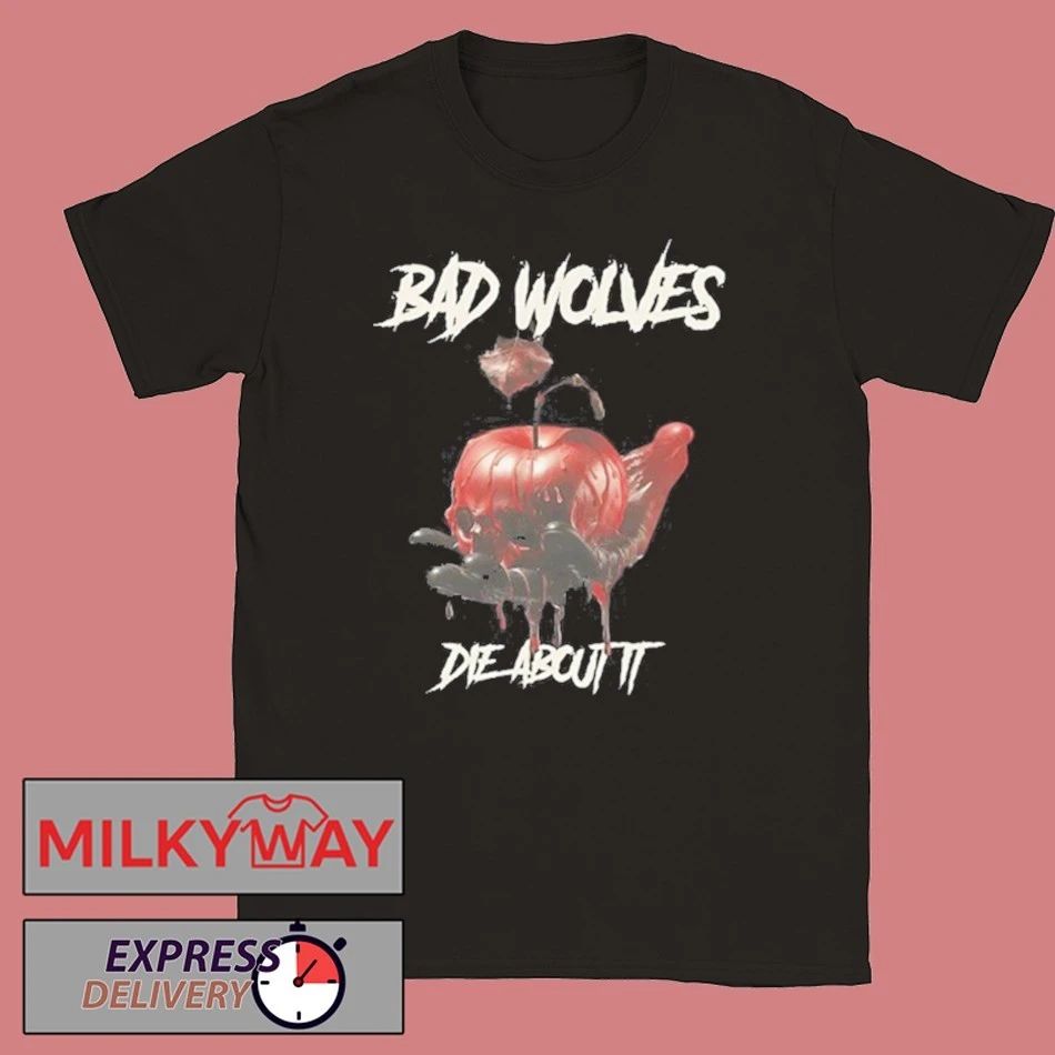 Bad Wolves Die About It shirt