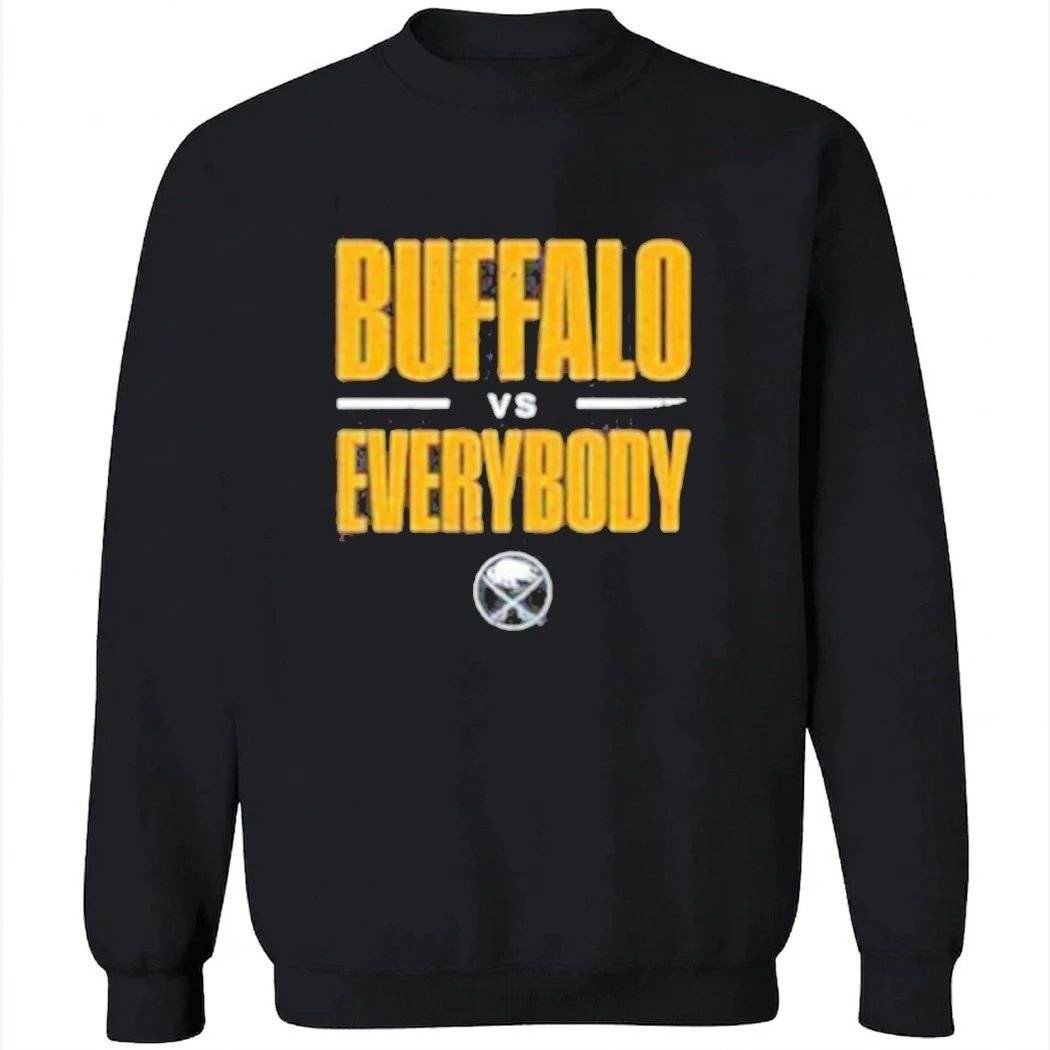 Buffalo Sabres Buffalo vs Everybody T-Shirt