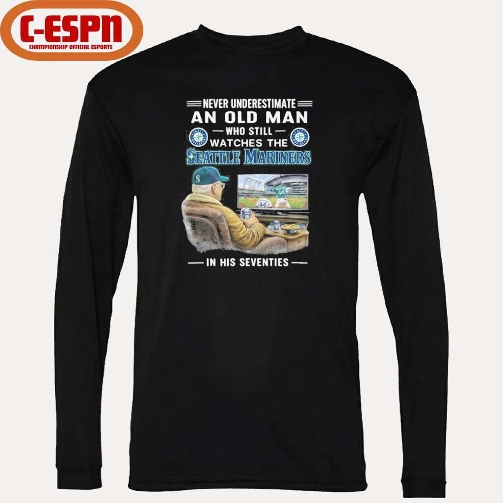 Never Underestimate An Old Man Who Still Watches The Seattle Mariners In His Seventies Shirt