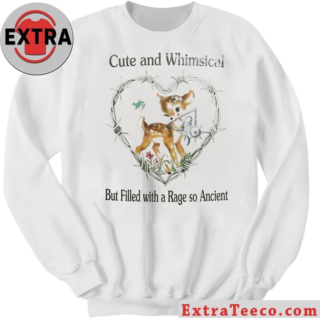 Cute and Whimsical But Filled with a Rage so Ancient Coquette Shirt