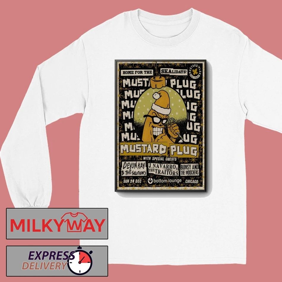 Mustard Plug Event Chicago IL On Dec 28 2025 Poster shirt