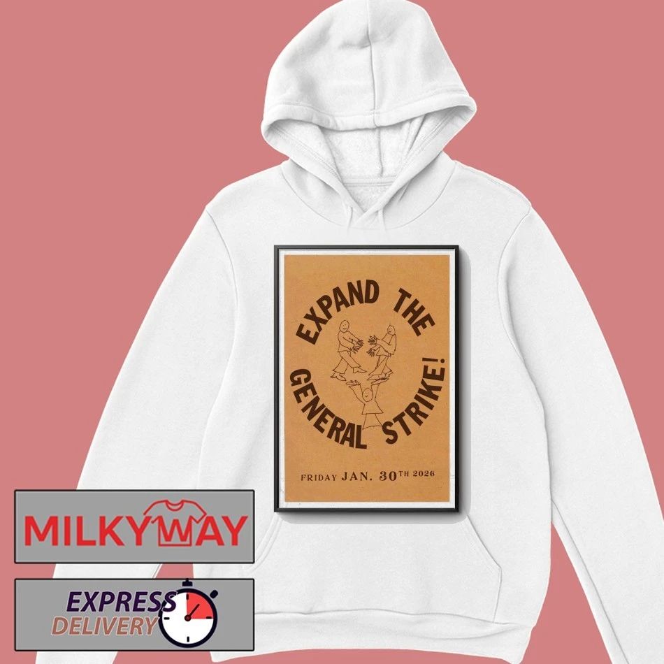 Expand The General Strike Jan 30 2026 Poster shirt
