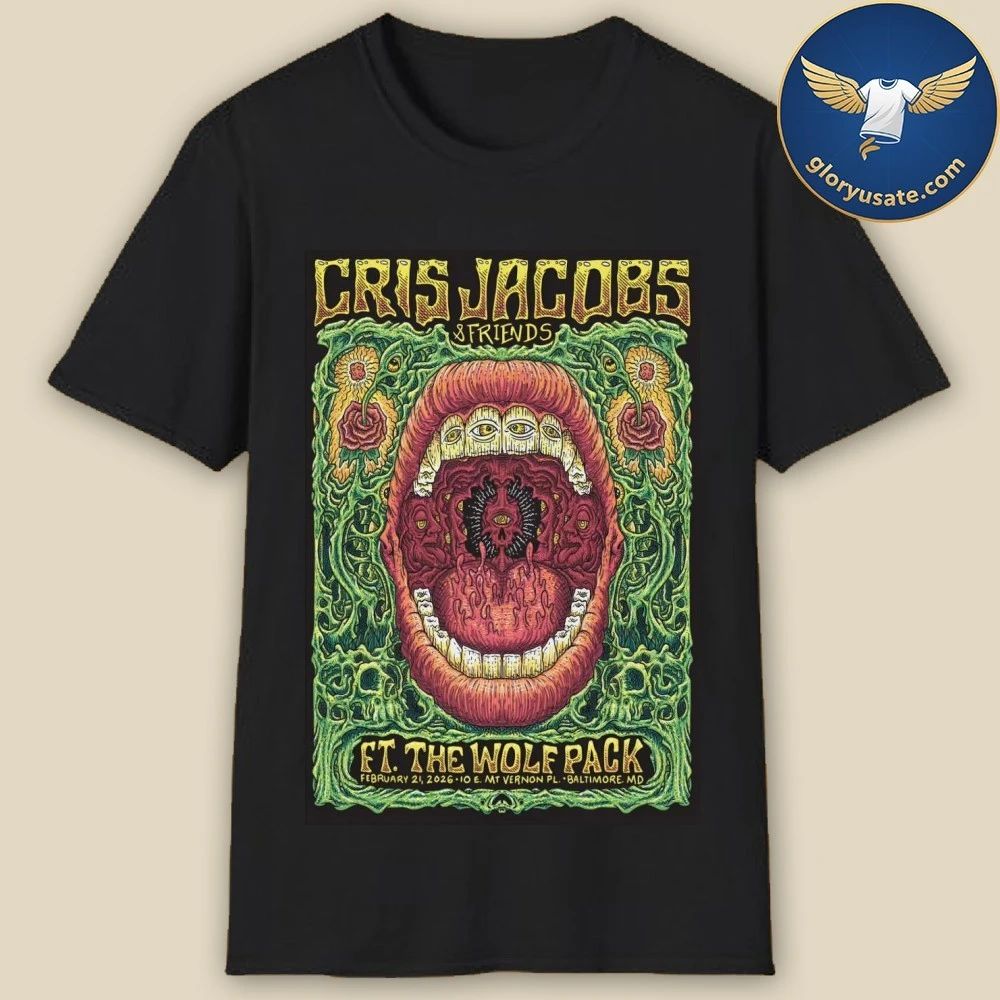 Cris Jacobs And Friends Feb 21 2026 10 E Mt Vernon Pl In Baltimore MD Poster Shirt