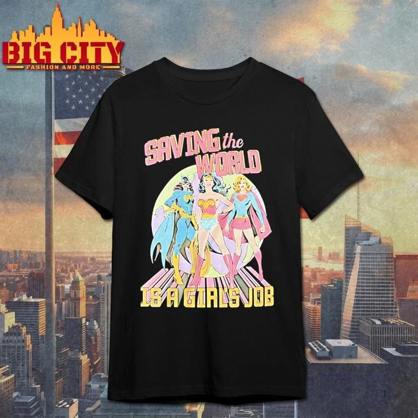 Saving The World Is A Girls Job Shirt