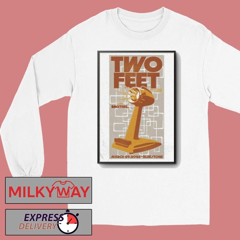 Two Feet The Next Steps Tour March 29, 2026 in Columbus, OH Poster shirt