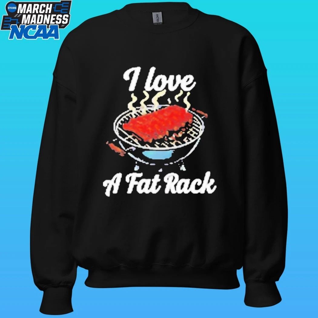 I Love A Fat Rack Of Bbq Ribs Shirt