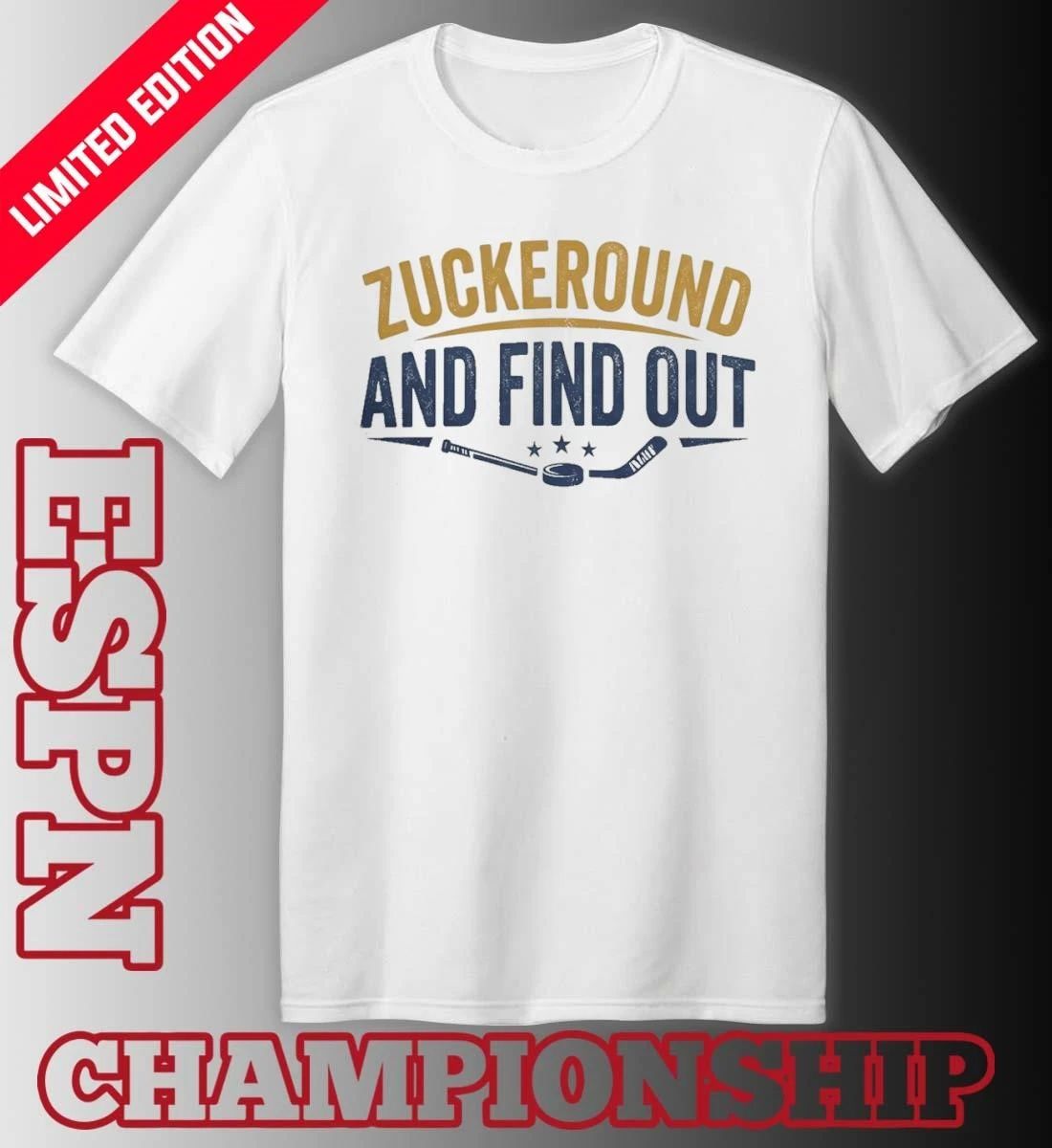 Zuckeround And Find Out Shirt