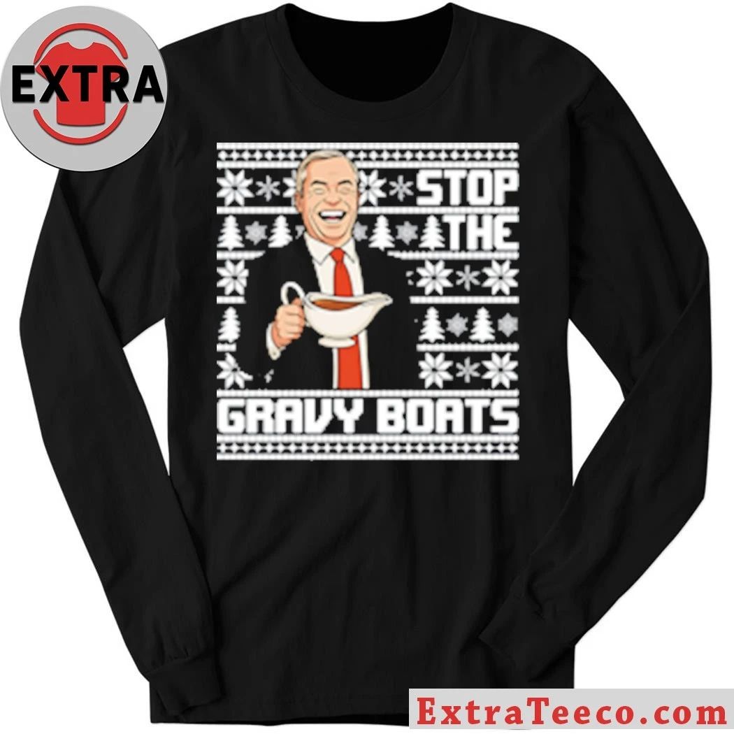 Nigel Farage Stop The Gravy Boats ugly Christmas sweater Shirt