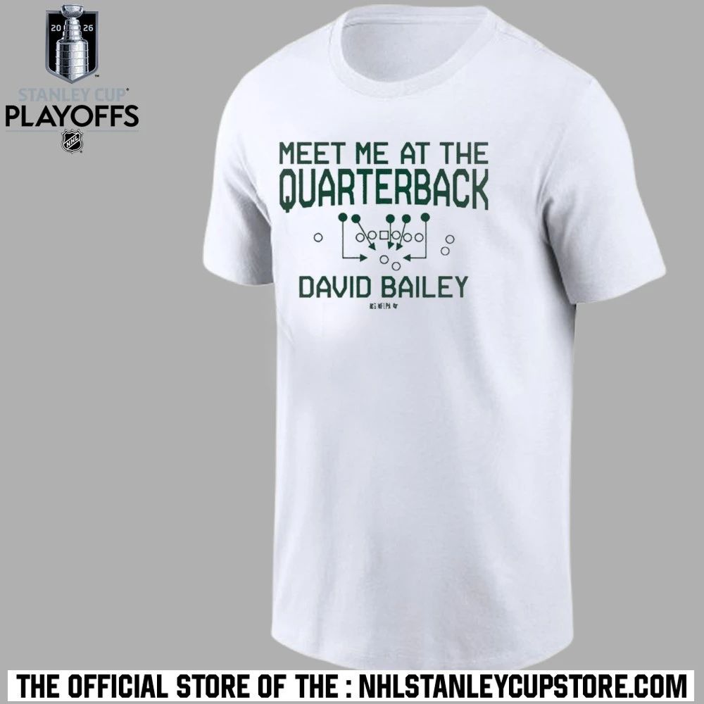 David Bailey Meet Me At The Quarterback Shirt