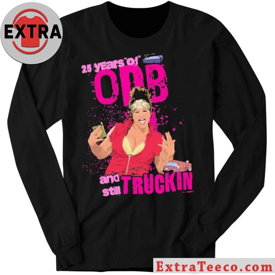 Original 25 Years Of Odb And Still Truckin 2026 Shirt