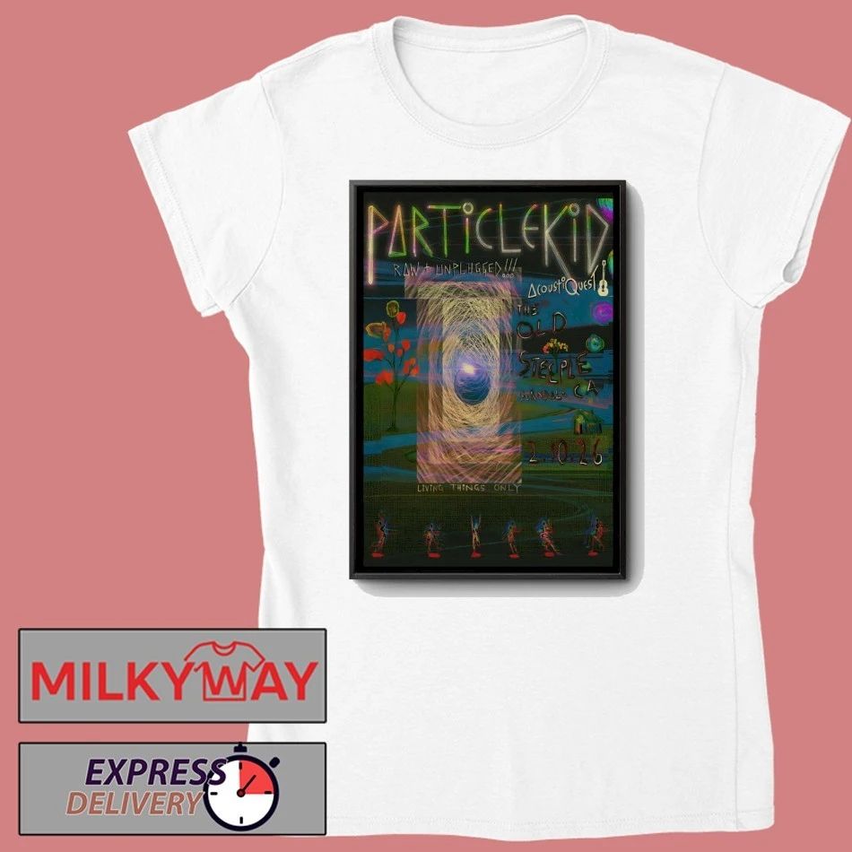 Particle Kid Feb 10 2026 The Old Steeple Ferndale CA Poster shirt