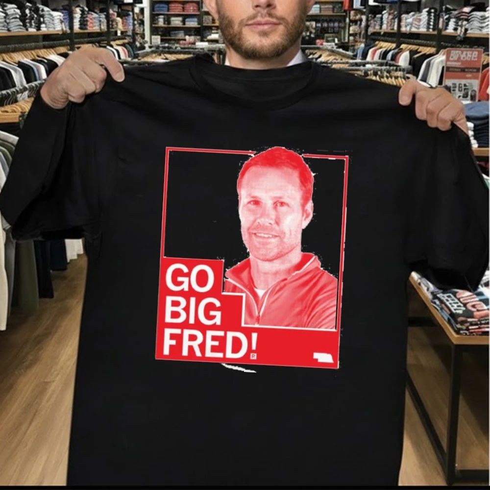 Fred Hoiberg Coach Nebraska Cornhuskers Go Big Fred Shirt