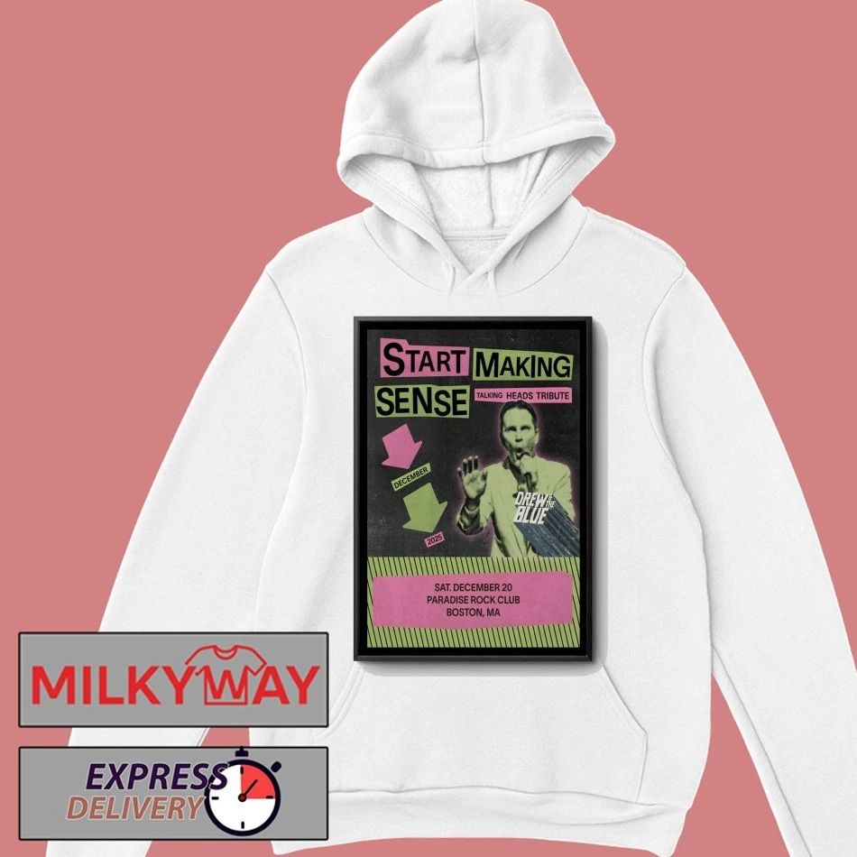 Start Making Sense Dec 20 2025 Paradise Rock Club Boston MA Poster shirt