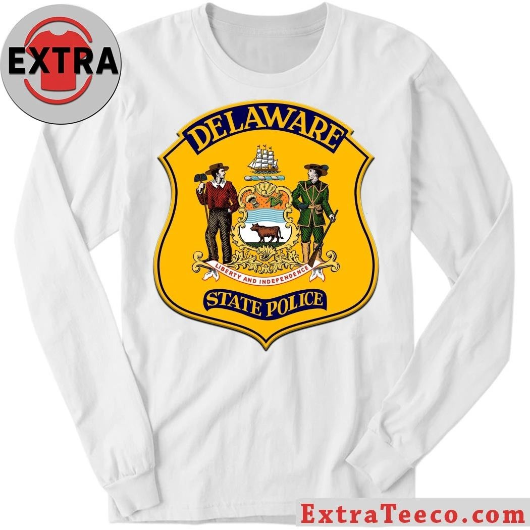 Original Delaware State Police Liberty And Independence Shirt