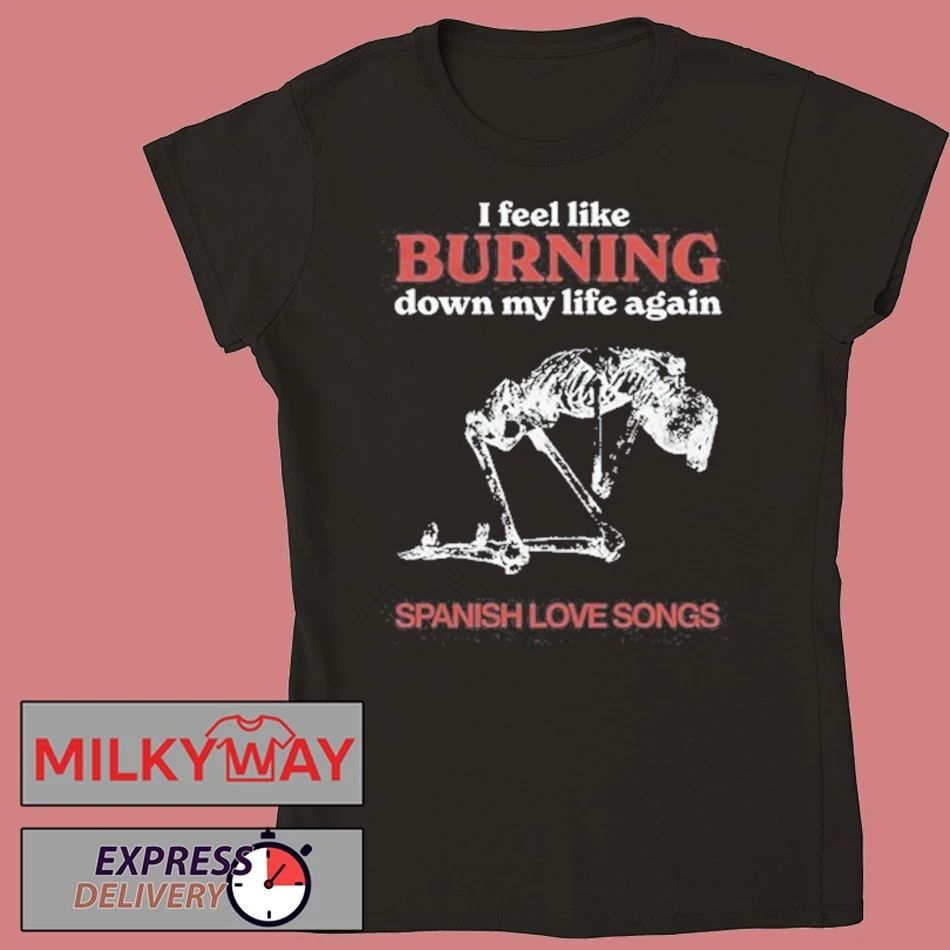 Spanish Love Songs Burning Down 2025 Shirt