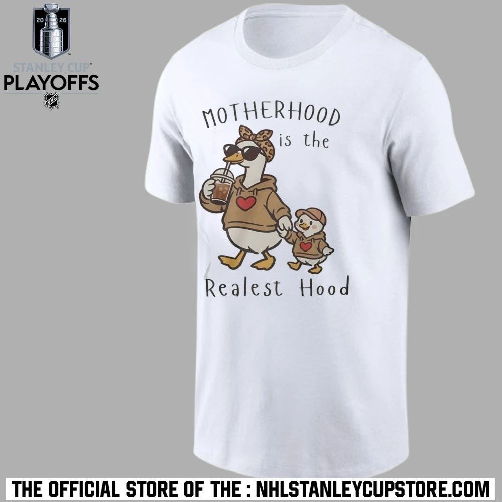 Mama Duck Motherhood Is The Realest Hood Shirt