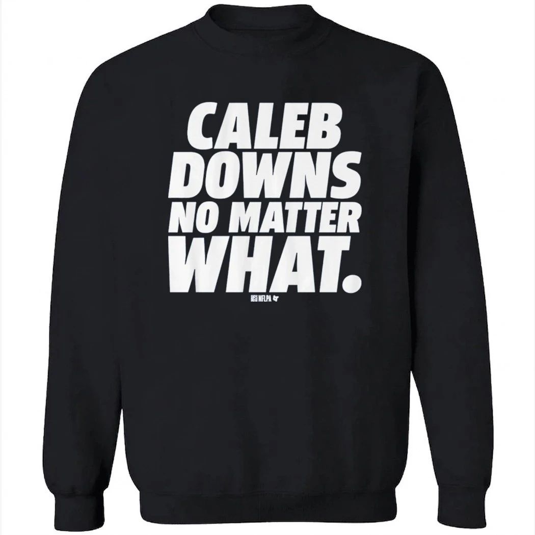 Caleb Downs No Matter What Shirt
