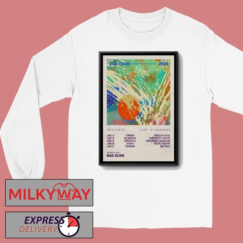 Last Dinosaurs With Bads Suns AUS 2026 Tour Poster shirt