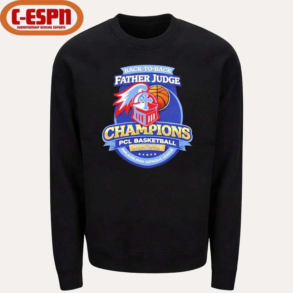 Father Judge Basketball Back-To-Back PCL Catholic League Champions shirt
