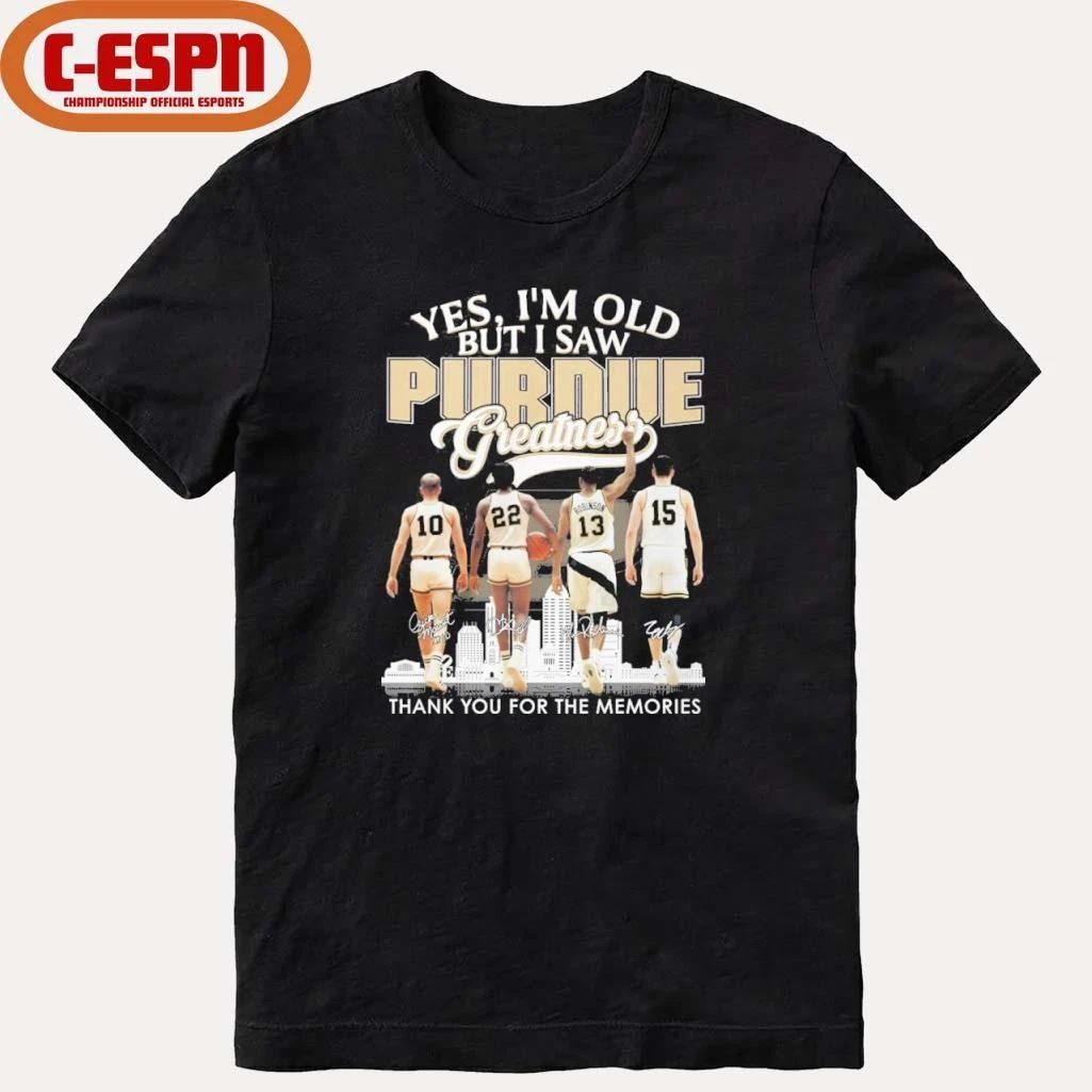 Yes, I’m Old But I Saw Purdue Boilermakers Basketball Greatness Shirt