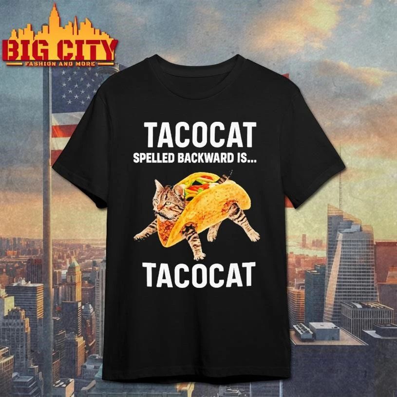 Tacocat Spelled Backward is Tacocat Funny Shirt