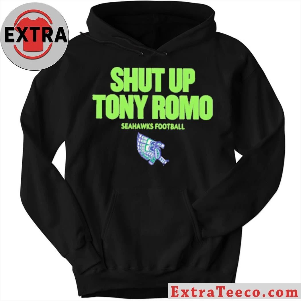 Shut up Tony Romo Seahawks Football 2026 T-Shirt