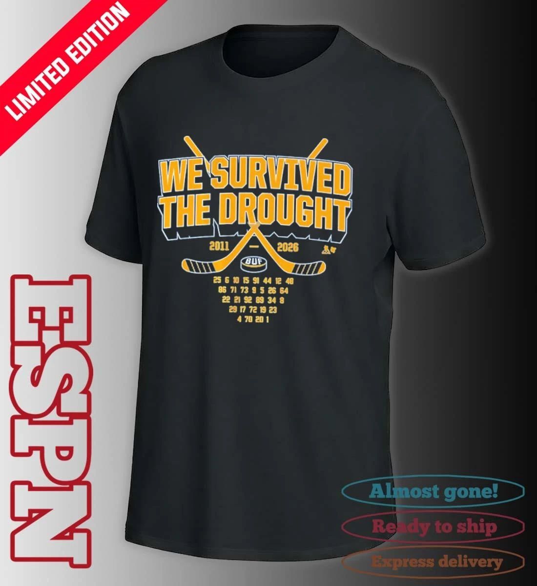 Buffalo Sabres Hockey We Survived the Drought 2011-2026 Shirt