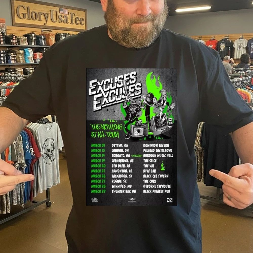 Excuses Excuses The Nothing At All Tour March 2026 Poster Shirt