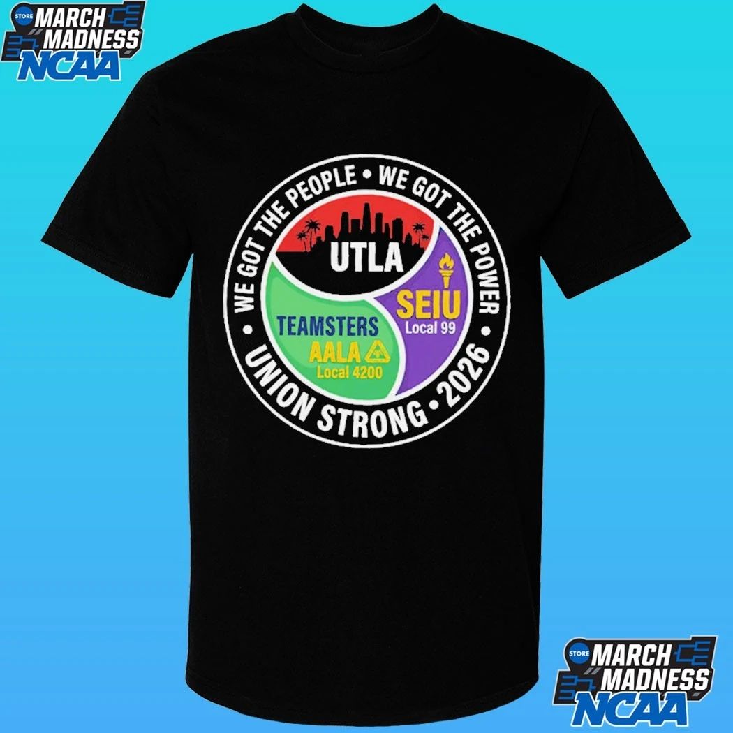 Union Strong 2026 Utla Seiu Teamsters Aala Shirt