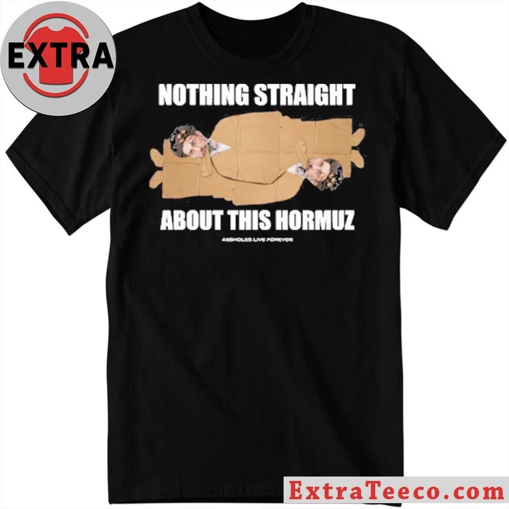 Nothing Straight About This Hormuz 69 Shirt