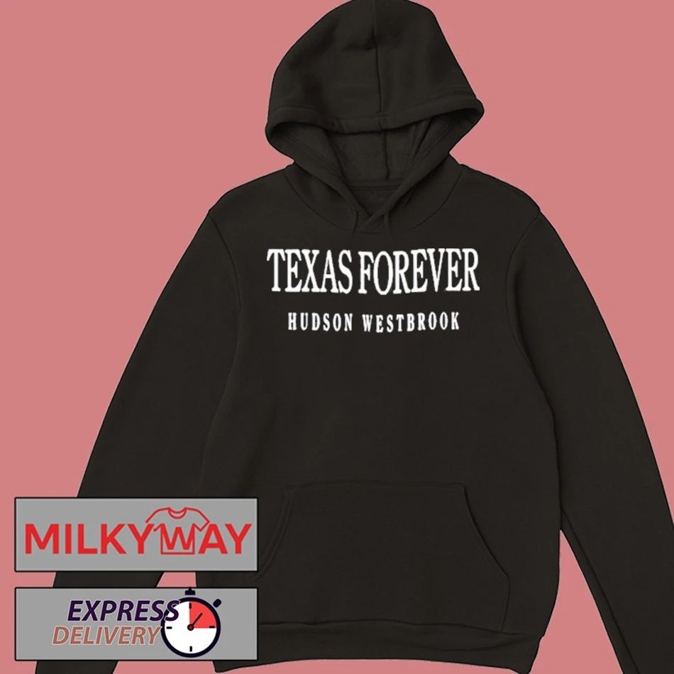 Hudson Westbrook Texas Forever Shirt