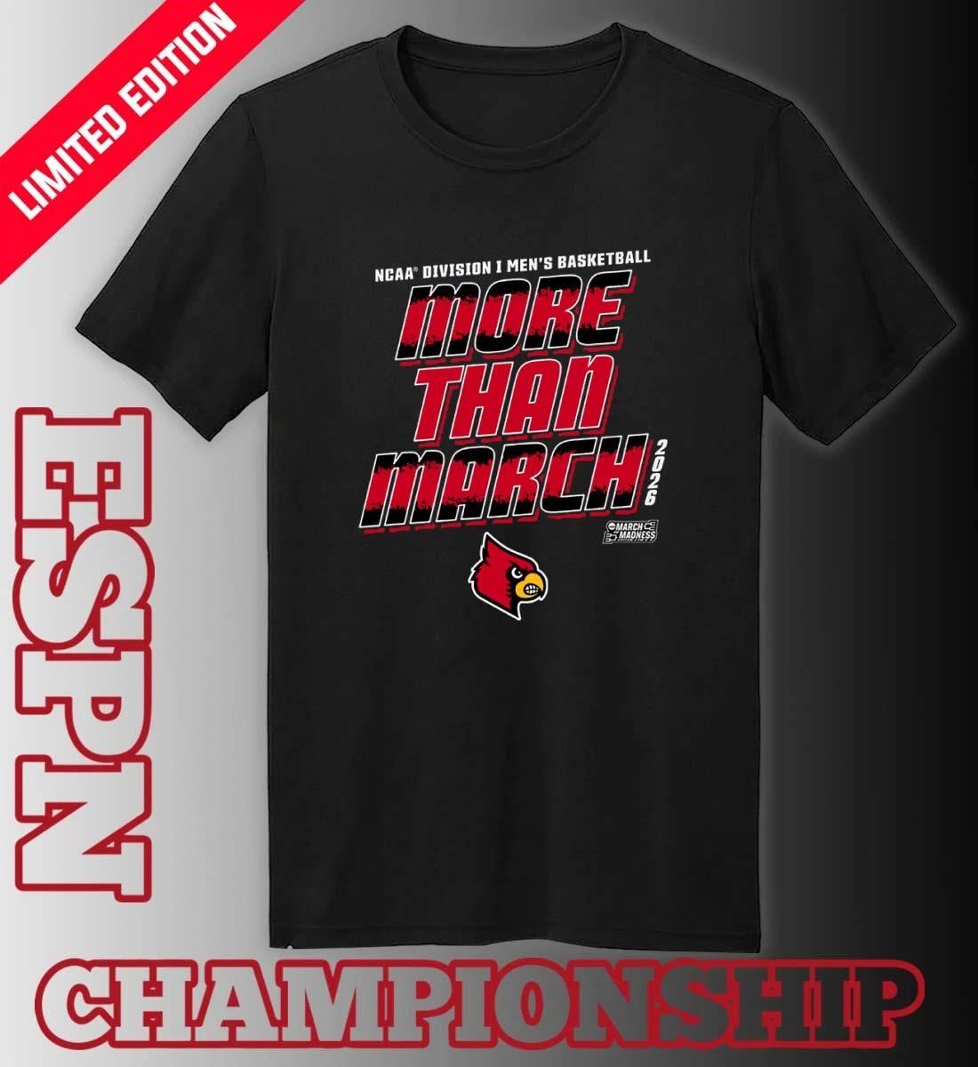 Louisville Men’s Basketball More Than March 2026 Shirt