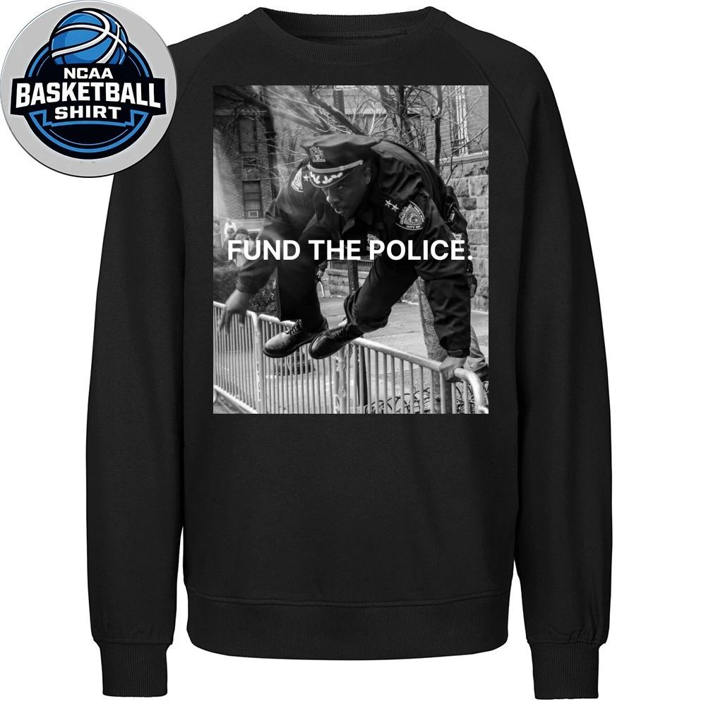 Fund The Police The police are jumping over the fence Shirt