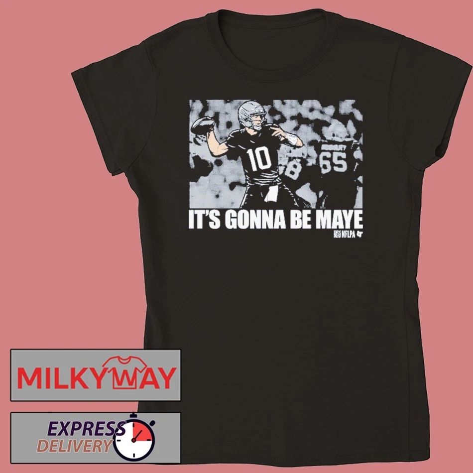 Drake Maye It’s Gonna Be Maye shirt