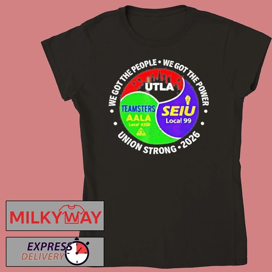 Labor Movement Utla Seiu Aala We Got The People Classic Shirts