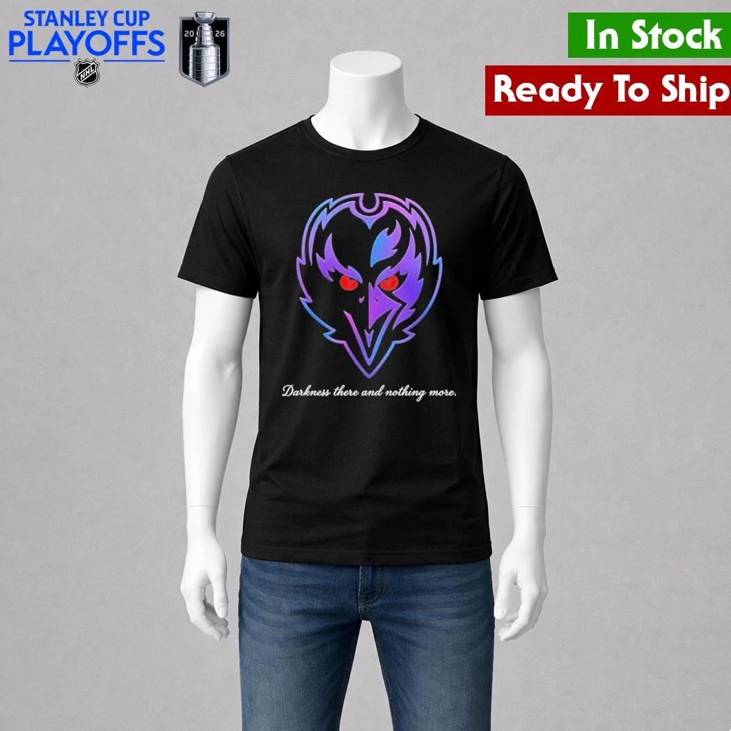 Baltimore Ravens 2026 Darkness There And Nothing More Shirt