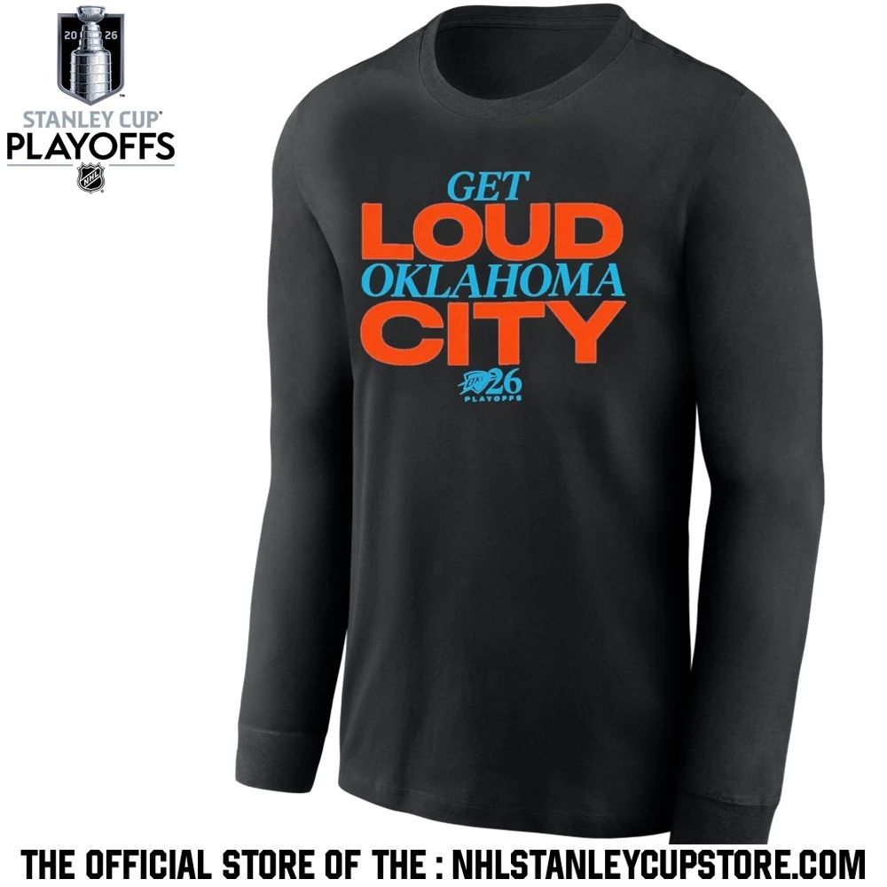 Get Loud Oklahoma City 2026 Playoffs Shirt