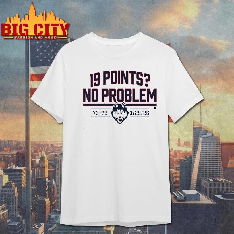 UConn Basketball 19 Points No Problem College Shirt
