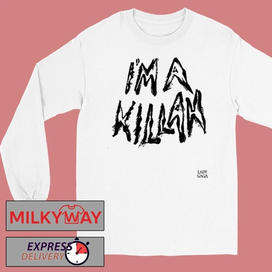 I’m A Killah Lady Gaga Mayhem Ball Shirt