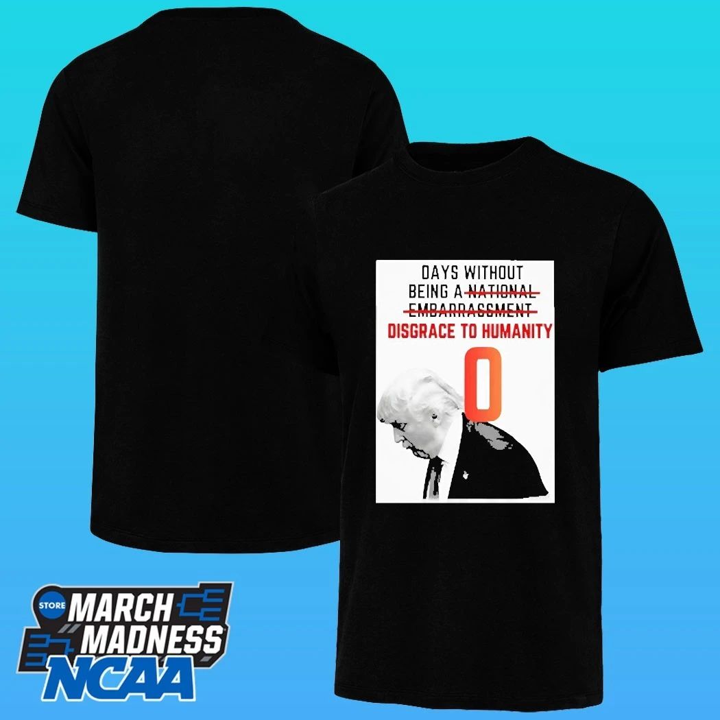 Trump Days Without Being A National Embarrassment Disgrace To Humanity Shirt