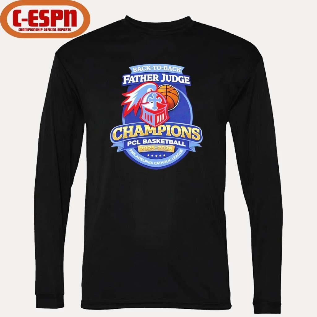 Father Judge Basketball Back-To-Back PCL Catholic League Champions shirt